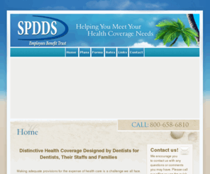 spddsebt.com: Texas dental practice insurance- SPDDS Benefit Trust | Health Coverage | Dental Health Coverage | Lu
SPDDS Employees Benefit Trust offers distinctive health coverage designed by dentists for dentists, their staffs and families. Contact us today if you have any questions about benefits. We are looking forward to hearing from you!
