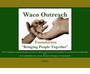 wacooutreachfoundation.org: Waco Outreach Foundation
Waco Outreach Foundation is a family oriented outreach