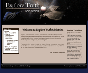 exploretruthministries.org: Explore Truth Ministries
Explore Truth Ministries is a non-profit ministry formed to help equip churches by building apologetic disciples, developing spiritual growth, and growing Christ’s kingdom through evangelism.