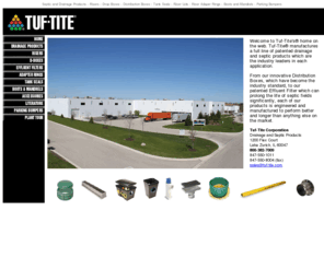 tuf-tite.com: Septic System and Drainage Products from Tuf-Tite - Risers - Riser Lids - Drop Boxes - Distribution Boxes - Speed Rings - Trench Drains - Parking Bumpers - ADA Grates - Effluent Filters for Septic Systems
Tuf-Tite manufactures a full line of septic system and drainage products made from plastic and approved in every state - Distribution Boxes and Septic Tank Risers as well as patented Effluent Filters to prolong the life of septic fields