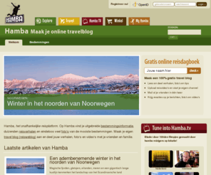 volgjeons.nl: Travel blog - Maak je gratis reisdagboek (reisweblog) op Hamba, alles in reizen.
Maak je gratis travelblog (reisdagboek, reisblog, reisdagboek) of raadpleeg de online reisgids boordevol bestemmingsinformatie, foto's, video's, tips en reisverhalen.