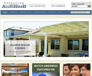 alumawood.biz: ALUMA WOOD, ALUMAWOOD, ALUMA-WOOD
Aluma Wood patio cover, Lattice or Solid. Looks like Prime Quality Wood. Lifetime Limited Warranty. Defenitly is not wood It Is Aluma Wood!