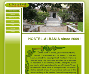 hostel-albania.com: Hostel Albania - Hostel Albania in Tirana_New Hostel in Tirana
Closed to the center of Tirana there is Hostel Albania.Hostel Albania is near to all importent things to see in Tirana.Hostel Albania is situated in one of the oldest parts of Tirana.Hostel in Tirana!