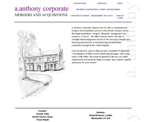 aaa-mergers.co.uk: Mergers and Aquisitions - A Anthony Corporate
Offer a comprehensive mergers and acquisitions service to the private company sector. We target acquisitions, disposals, management buy-out/buy-in, Corporate Finance, company disposals in the 