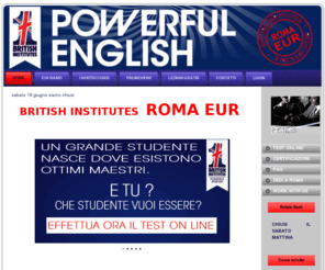 britishinstitutesroma.com: British Institutes Roma - Scuola lingua inglese Roma EUR
Corsi di inglese a Roma, sede ufficiale del British Institutes zona Roma Eur - Laurentina Ostiense, Garbatella. Corsi per bambini, ragazzi, adulti. Corsi specifici per aziende. Inoltre corsi di Spagnolo, Francese, Tedesco, Arabo.