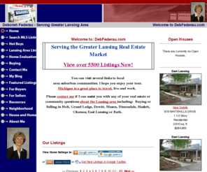 debfederau.com: Greater Lansing Michigan Real Estate, Homes for Sale
Buying or Selling ? Visit the link above for Lansing real estate and homes for sale in Lansing, DeWitt, Grand Ledge, Okemos, Holt, Haslett, Dewitt, Waverly and the greater Lansing area.  real estate listings (including MLS homes for sale), home values, housing market information, greater lansing real estate market, lansing market reports, and real estate marketing
