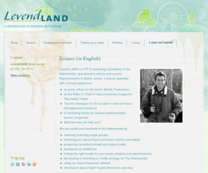 heritagevisit.com: Leisure and tourism business in Holland | Levend Land
Professional support for your marketing activities on the Dutch market of leisure, tourism, sport or culture. We are specialised in targeting people in their leisure time. We are also editor in Chief of leisure business magazine 'Recreatief Totaal'. A medium that reaches most of the Attractions, Resorts and Campsites in The Netherlands.