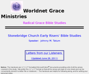 radicalgrace.com: Worldnet Grace Ministries: Radical Grace Bible Studies
Bible studies proclaiming radical grace