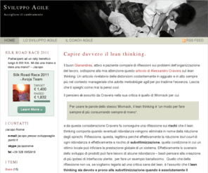 sviluppoagile.com: Coaching, metodologie e consulenza per lo sviluppo agile, extreme programming e scrum
Sviluppo agile promuove le metodologie agili come Extreme Programming e Scrum, ne divulga i valori, i principi e le pratiche, per un project management moderno ed efficace a basso rischio