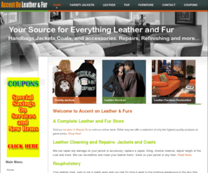 accentonleather.com: Accent On Leather
Accent On Leather (Wayne, NJ) 973-694-2081 - Your Source for Everything Leather and Fur   Handbags, Jackets, Coats & Accessories. Repairs, Refinishing and more..., Your Source for Everything Leather and Fur   Handbags, Jackets, Coats & Accessories. Repairs, Refinishing and more...