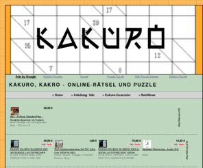 kakuro-onlinepuzzle.com: Kakuro, Kakro - Online-Rätsel und Puzzle - Links
Kakuro - Wir bieten weiterführende Links und Informationen zu den Themen Kakuro-Rätsel, sowie einen Online-Kakuro-Generator.