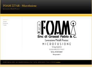 foamsnc.com: FOAM 227AR - Microfusione - Lavorazione Metalli Preziosi
Foam Snc 227AR Home Page
