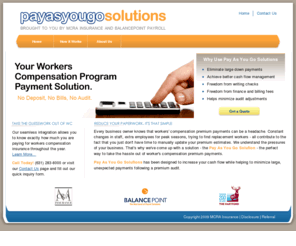 payasyougosolutions.com: Homepage
Free up cash flow and time with this workers compensation pay as you go insurance program. No more audits, paperwork, bills or deposits. 