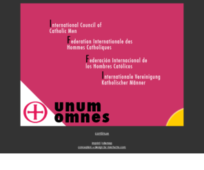 unum-omnes.com: Unum Omnes - International Council of Catholic Men
Unum Omnes - International council of catholic men; we promote as international federation the relations between national organizations of men