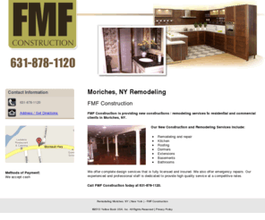 fmfconstruction.net: Remodeling Moriches, NY ( New York ) - FMF Construction
FMF Construction is providing new constructions / remodeling services to residential and commercial clients in Moriches, NY. Call us at 631-878-1120.