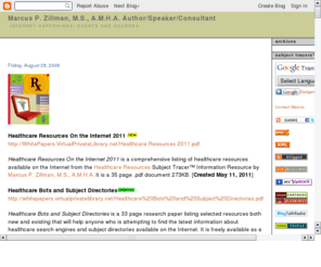 healthcareresources.info: Healthcare Resources Subject Tracer Information Blog
A Subject Tracer Information Blog by Marcus P. Zillman, M.S., A.M.H.A. for monitoring healthcare resources on the Internet.