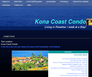 konacoastcondoonline.com: Page 1
Kona Hawaii Condo for rent in Beautiful setting and easy to get to and from.