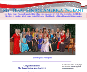 mstexassenioramerica.org: Welcome to Ms. Texas Senior America Pageant
The Ms. Texas Senior America Pageant honors Texas senior women.  Contestants use this platform to demonstrate and be rewarded for their dignity, maturity, inner beauty and talents. 