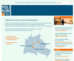 polikum.org: POLIKUM Gesundheitszentren - Ärzte unter einem Dach für ambulante medizinische Versorgung
POLIKUM Gesundheitszentrum Berlin, das neue MVZ(Medizinische Versorgungszentrum) in Berlin