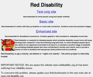 reddisability.org.uk: Red Disability
Disability rights issues from a left-wing socialist viewpoint