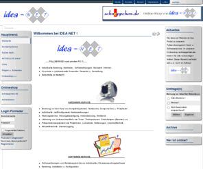 idea-net.de: Idea-Net PC Hardware u. Software Fullservice 28816 Stuhr - Startseite
idea-net hardware und software service internet u. netzwerk dienstleistungen schulungen präsentationen online und offline  pc und komponenten shop schneppchen.de notdienst in 28816 stuhr bei bremen