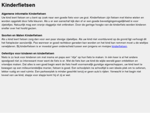 kinderfietsen.net: Kinderfietsen, de eerste stap in het verkeer!
Kinderfietsen, alles over de kinderfiets in n overzicht.
