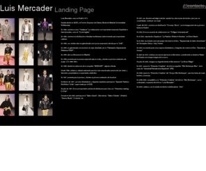 luismercader.net: Luis Mercader - Landing page
Luis Mercader. Diseño y creacion de moda. Fashion design.