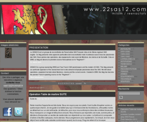 22sas12.com: 22SAS12
Le 22SAS12 est un groupe de reconstitution de Parachutiste SAS Français Libre et du 22eme régiment SAS anglais. Ce blog présente notre approche particulière de la reconstitution mais il s'adresse aussi à tous les passionnés des SAS. Nous parlons des opérations, des équipements mais aussi de littérature, de cinéma et de l'actualité. Crée en 2006, ce blog est devenu la première source francophone sur le "Regiment" !  