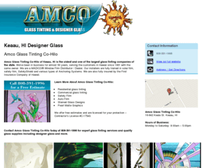 amcoglasstintinghi.com: Designer Glass Keaau, HI - Amco Glass Tinting Co-Hilo
Amco Glass Tinting Co-Hilo provides residential, commercial, solar, cuts heat, ceramic and more to Keaau, HI. Call 808-391-1996 for a free estimates.