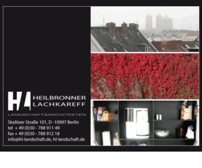 heilbronner.biz: .:. Heilbronner Lachkareff Landschaftsarchitekten .:. Landschaft - Architektur - Planung - Design - Gestaltung
Heilbronner Lachkareff Landschaftsarchitekten, Skalitzer Straße 101, D -10997 Berlin, tel    49 (0)30 - 788 911 49