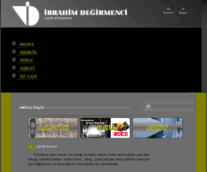 ibrahimdegirmenci.com: İBRAHİM DEĞİRMENCİ / Ana Sayfa
Lastik ve Otomotiv