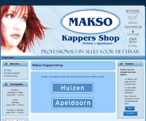 makso.info: Makso Kappersshop
Makso Kappersshop
Professionals in alles voor het haar