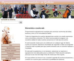 musicaparasuboda.com: Agrupaciones musicales - CONCIERTOS, BODAS, BANQUETES Y EVENTOS SOCIALES
Les ofrecemos agrupaciones instrumentales para conciertos, bodas y otras celebraciones en la comunidad autonoma de galicia