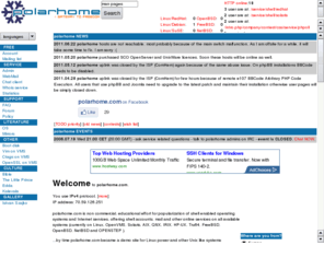 polarhome.com: Polarhome - gateway to freedom
polarhome.com is non commercial, educational effort for popularization of shell enabled operating systems and Internet services, offering shell accounts, mail and other online services on all available systems (currently on Linux, OpenVMS, Solaris, AIX, QNX, IRIX, HP-UX, Tru64, FreeBSD, OpenBSD, NetBSD... ).