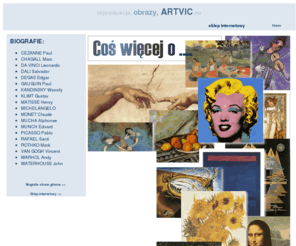 artvic.eu: ARTVIC - kilka informacji biograficznych o największych malarzach
Malarstwo, wielcy mistrzowie, plakaty, reprodukcje, postery, muzyka, film, obrazy.