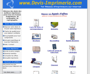 carte-de-voeux.com: Devis d'Imprimerie - Appels d'offres et devis d'imprimerie en ligne
Devis Imprimerie - devis et appels d'offres d'imprimerie aupres du premier reseau d'imprimeurs francophones.