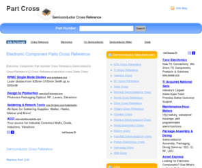 partcross.com: Semiconductor Cross Reference,Electronic Component Part Number Cross Reference
Electronic Component Part Number Cross Reference,Semiconductor Cross Reference,IC Cross Reference,Diode Cross