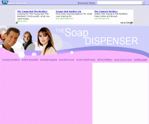 thesoapdispenser.com: The Soap Dispenser - Soap opera spoilers, news and views
Soap opera spoilers, news and photos from your favorite daytime dramas.
