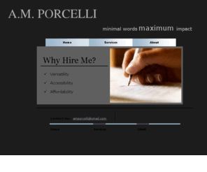 amporcelli.com: A.M. Porcelli
Anne M. Porcelli - writer for hire - specializing in nonfiction and personalized fiction