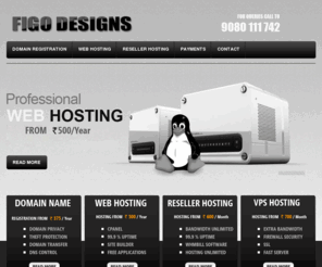 figodesigns.net: Figo Designs | Web Design | Developement | Hosting in Madurai | WebDesign Madurai Tamilnadu India
Figodesigns offers low cost website design. Get your website in as low as $199. Unique Design, W3C Validated code, Fast Delivery, Prompt Response. Ask for website design quotation for your site.