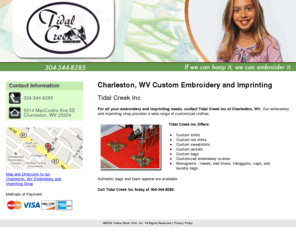 tidalcreekwv.com: Custom Embroidery and Imprinting Charleston, WV | Tidal Creek Inc
Tidal Creek Inc offers embroidery and imprinting services to the Charleston, WV area. Authentic bags and team apparel are available. Call 3043448285.