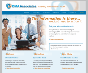 dmaassociatescorp.com: DMA Associates: Making Information Work
DMA Associates Corp., through strategic direction and intelligent technologies, helps businesses of all sizes tap the potential of their corporate intellect