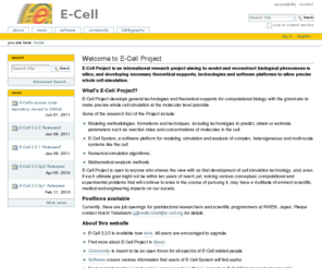 e-cell.net: Welcome to E-Cell Project — The E-Cell Project
E-Cell Project is an international research project aiming to model and reconstruct biological phenomena in silico, and developing necessary theoretical supports, technologies and software platforms to allow precise whole cell simulation.
