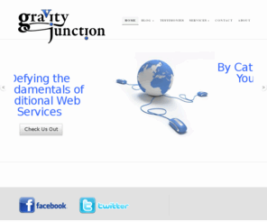 gravityjunction.com: Gravity Junction | Defying the Fundamentals of Traditional Web Services
