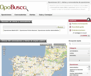 opobusca.com: Buscador de OPOSICIONES 2011
Encuentra ofertas y convocatorias de empleo público en el buscador de oposiciones 2011