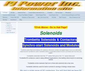 synchro-start-woodward.com: PJ Power - Trombetta,Synchro-start,Isuzu ,woodward,Yanmar,JD
PJ Power Inc is a distributor, Dealer or Manufacturers representative for engine and electrical parts for the diesel engine industry. 