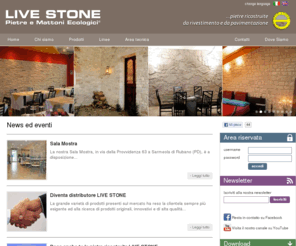 livestone.net: Live Stone - Pietre e Mattoni Ecologici ®
Live Stone è leader in Italia nella produzione e commercializzazione di pietre, mattoni ed accessori per rivestimenti interni ed esterni