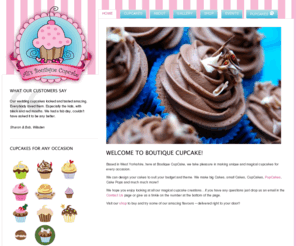 boutique-cupcake.co.uk: Boutique CupCake
Making unique and magical cupcakes for every occasion. We can design your cupcakes to suit your budget and theme. Here at Boutique CupCake we only use the finest Yorkshire ingredients and pride ourselves in the fact that our cupcakes really do taste as good as they look! Based in Yorkshire.