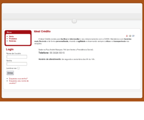idealcredito.com: Ideal Crédito
Ideal Crédito! Seu portal de crédito em Santa Maria.