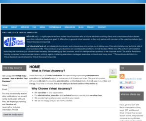 virtualaccuracy.com: Coach Virtual Assistant, Virtual Assistance for Coaches, Virtual Accuracy Companies - Serving Central Pennsylvania and the United States
Virtual Accuracy is a Virtual Assistance firm specializing in providing administrative, executive  and technical support to businesses of all shapes and sizes. Our goal is to partner with you to alleviate the daunting administrative and technical  duties that rob you of your time and energy. Your time is valuable. Focus on what you do best and leave the rest to us.